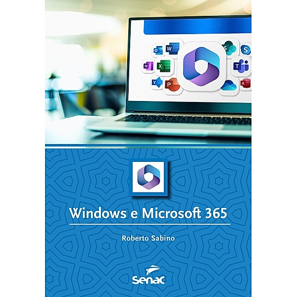 Windows e Microsoft 365 / Série Informática, Roberto Sabino