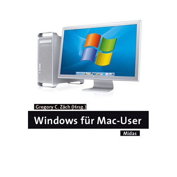Windows für Mac-User, Gregory C Zäch