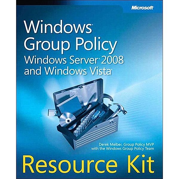 Windows Group Policy Resource Kit, Derek Melber