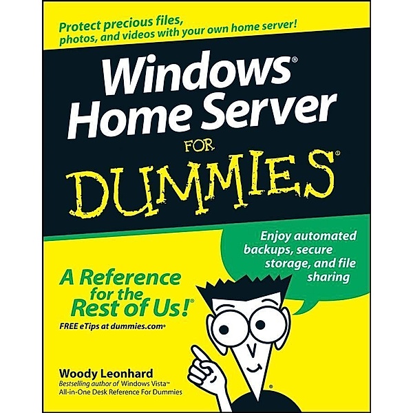 Windows Home Server For Dummies, Woody Leonhard
