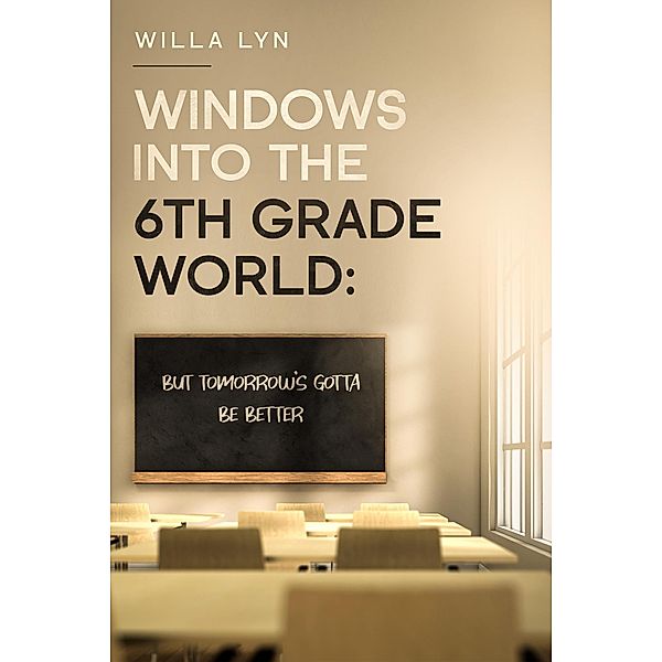 Windows Into the 6th Grade World, Willa Lyn