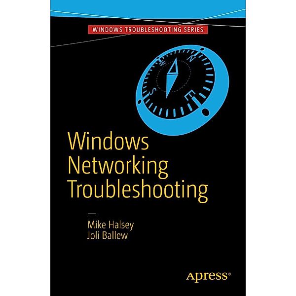 Windows Networking Troubleshooting, Mike Halsey, Joli Ballew