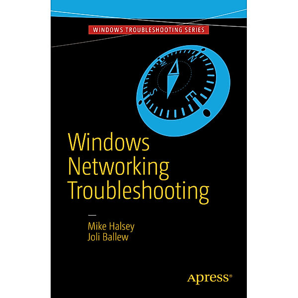 Windows Networking Troubleshooting, Mike Halsey, Joli Ballew