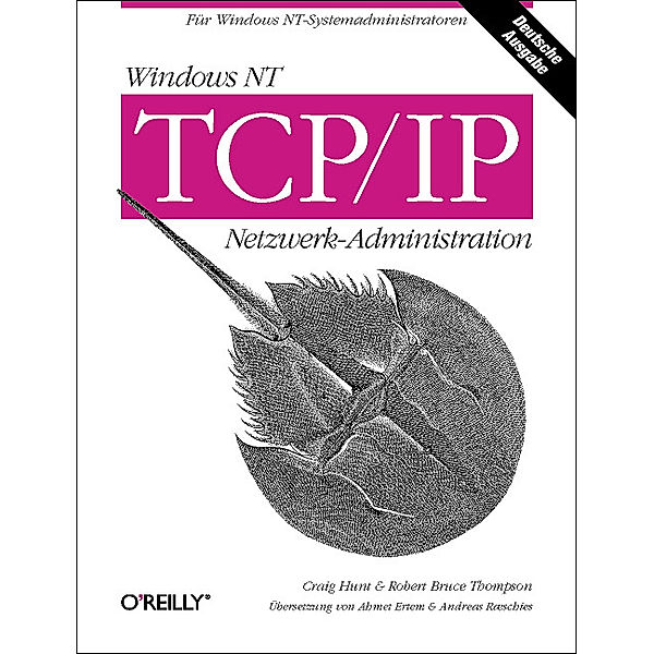 Windows NT TCP/IP Netzwerk-Administration, Craig Hunt, Robert Br. Thompson