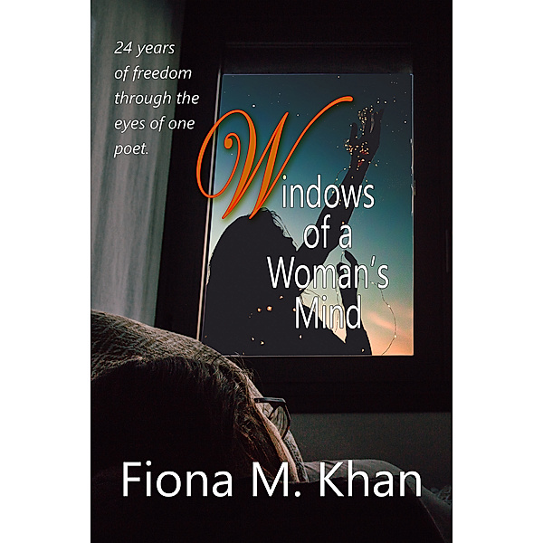 Windows of a Woman's Mind, Fiona M. Khan