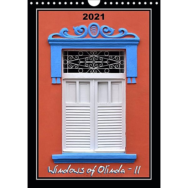 Windows of Olinda - II (Wall Calendar 2021 DIN A4 Portrait), Martiniano Ferraz