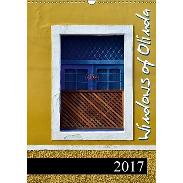 Windows of Olinda (Wall Calendar 2017 DIN A3 Portrait), Martiniano Ferraz