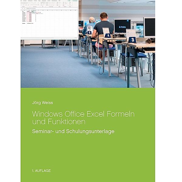 Windows Office Excel Formeln und Funktionen, Jörg Weiss