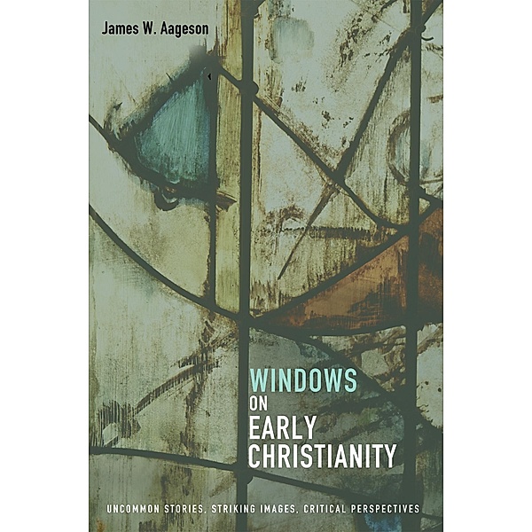 Windows on Early Christianity, James W. Aageson