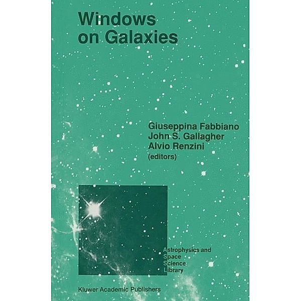 Windows on Galaxies / Astrophysics and Space Science Library Bd.160