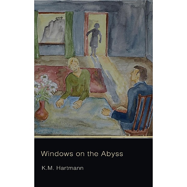 Windows on the Abyss / Matador, K. M. Hartmann