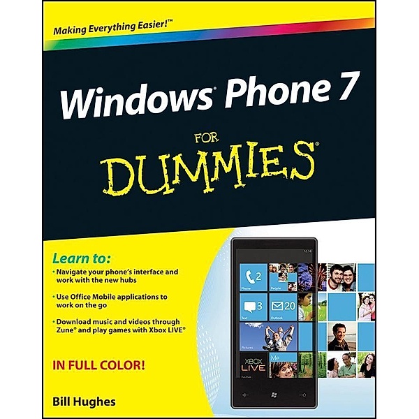 Windows Phone 7 For Dummies, Bill Hughes