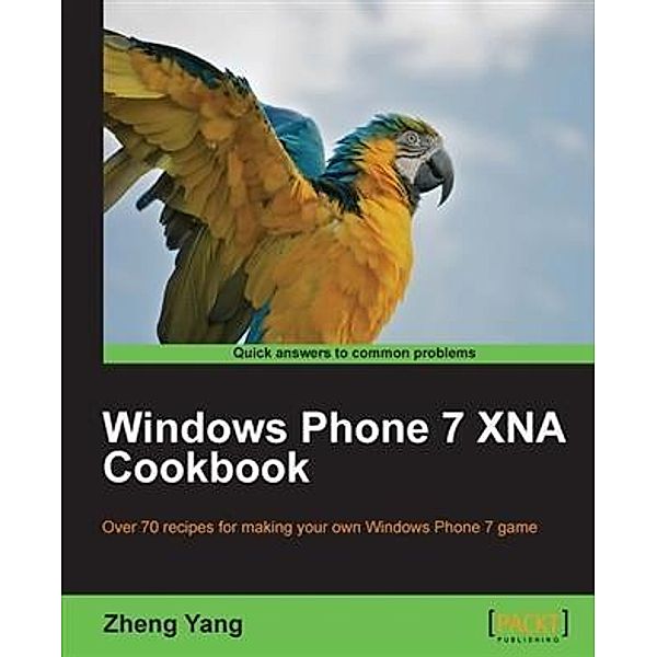 Windows Phone 7 XNA Cookbook, Zheng Yang