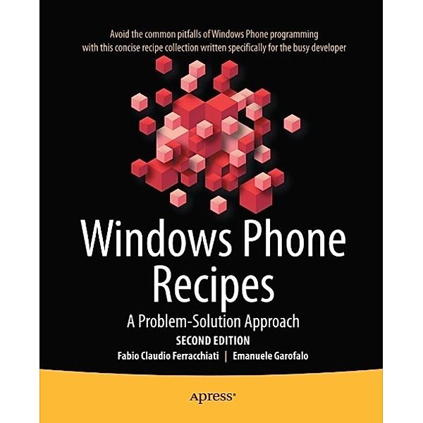 Windows Phone Recipes, Fabio Claudio Ferracchiati, Emanuele Garofalo