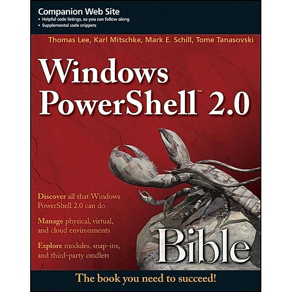 Windows PowerShell 2.0 Bible / Bible Bd.1, Thomas Lee, Karl Mitschke, Mark E. Schill, Tome Tanasovski