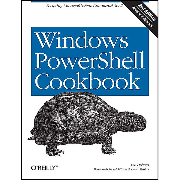 Windows PowerShell Cookbook, Lee Holmes