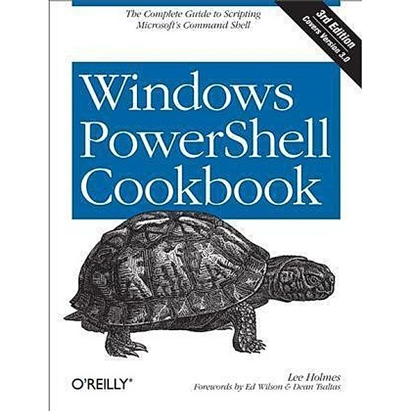 Windows PowerShell Cookbook, Lee Holmes