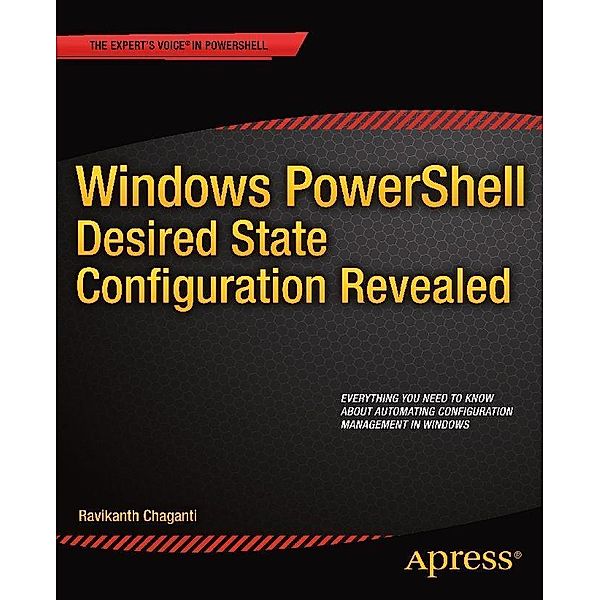 Windows PowerShell Desired State Configuration Revealed, Ravikanth Chaganti