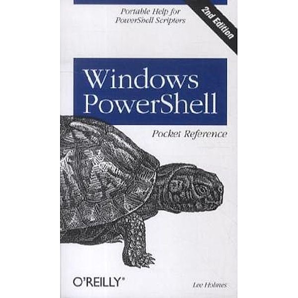 Windows PowerShell Pocket Reference, Lee Holmes