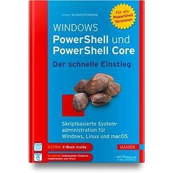 Windows PowerShell und PowerShell Core - Der schnelle Einstieg, m. 1 Buch, m. 1 E-Book, Holger Schwichtenberg