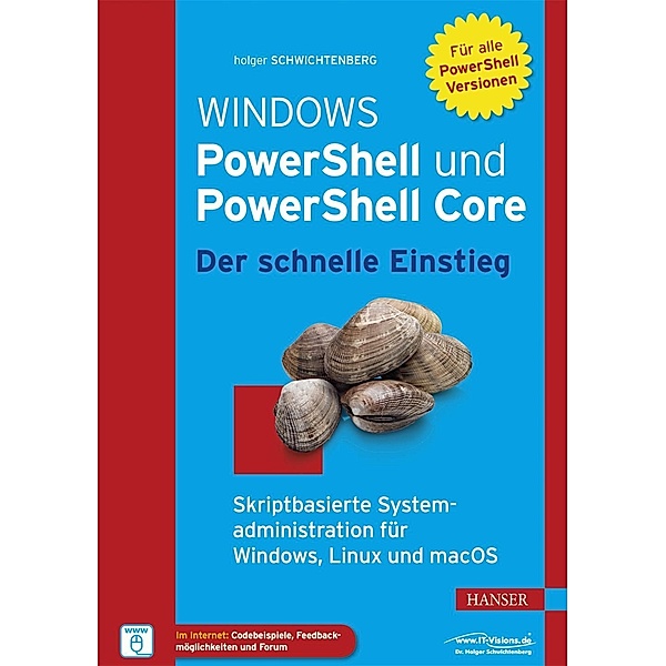 Windows PowerShell und PowerShell Core - Der schnelle Einstieg, Holger Schwichtenberg