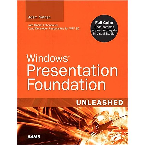 Windows Presentation Foundation Unleashed, Adam Nathan