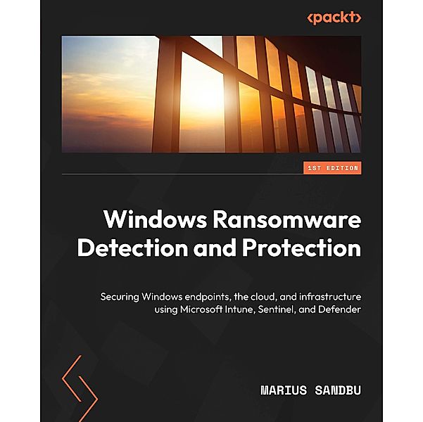 Windows Ransomware Detection and Protection, Marius Sandbu