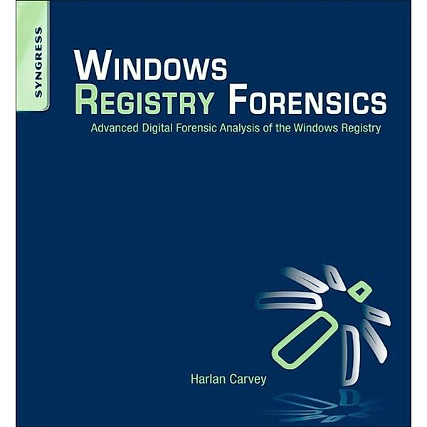 Windows Registry Forensics, Harlan Carvey