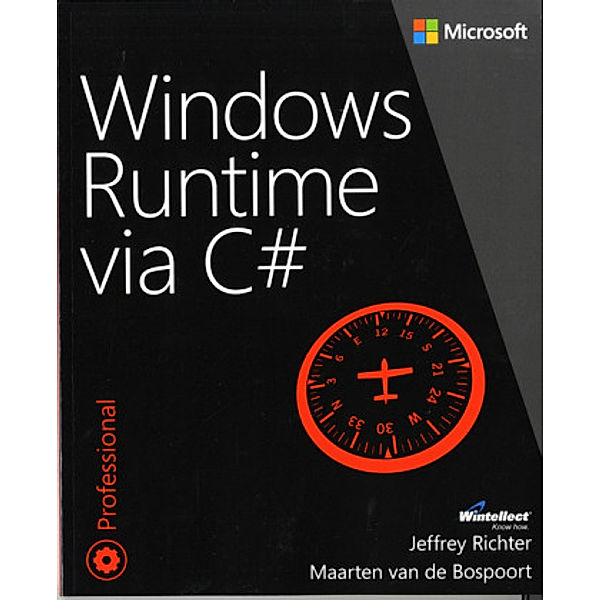 Windows Runtime via C sharp, Jeffrey M. Richter, Maarten van de Bospoort