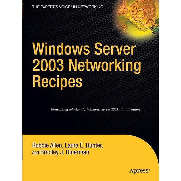 Windows Server 2003 Networking Recipes, Robbie Allen, Beau Hunter, Brad Dinerman