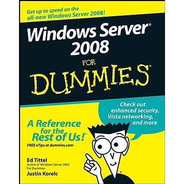 Windows Server 2008 For Dummies, Ed Tittel, Justin Korelc