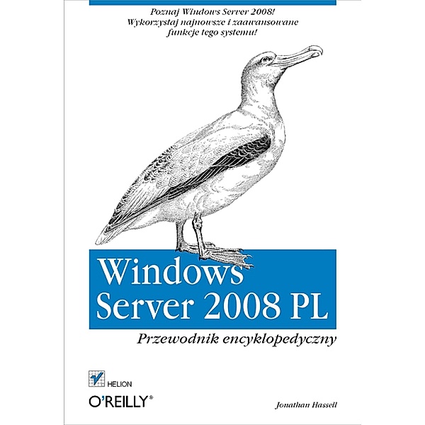 Windows Server 2008 PL. Przewodnik encyklopedyczny, Jonathan Hassell