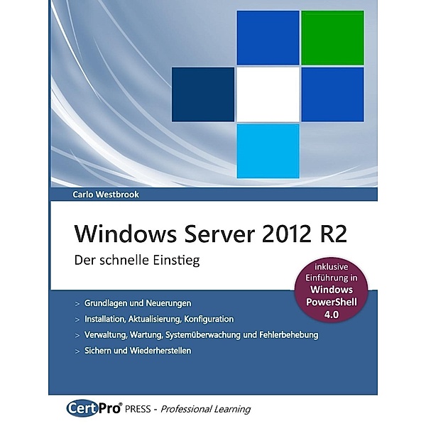 Windows Server 2012 R2 - Der schnelle Einstieg, Carlo Westbrook