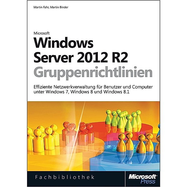 Windows Server 2012 R2-Gruppenrichtlinien, Martin Fahr, Martin Binder