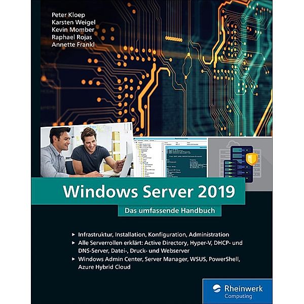 Windows Server 2019 / Rheinwerk Computing, Peter Kloep, Raphael Rojas, Kevin Momber, Karsten Weigel, Annette Frankl