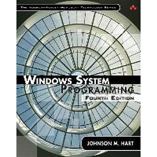 Windows System Programming, Paperback, Johnson M. Hart