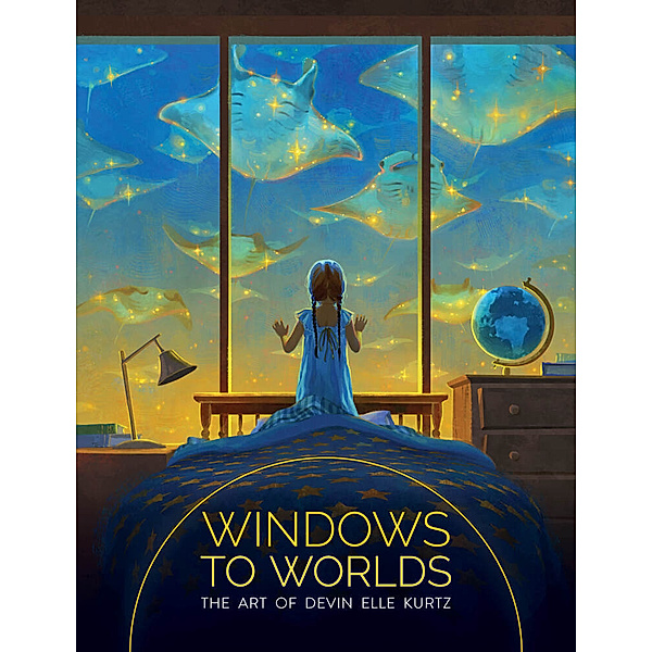 Windows to Worlds: The art of Devin Elle Kurtz, Devin Elle Kurtz