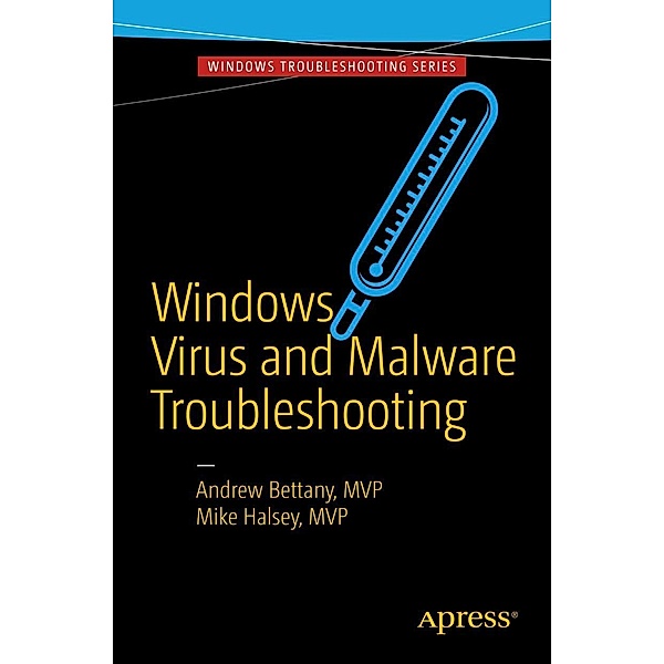 Windows Virus and Malware Troubleshooting, Andrew Bettany, Mike Halsey