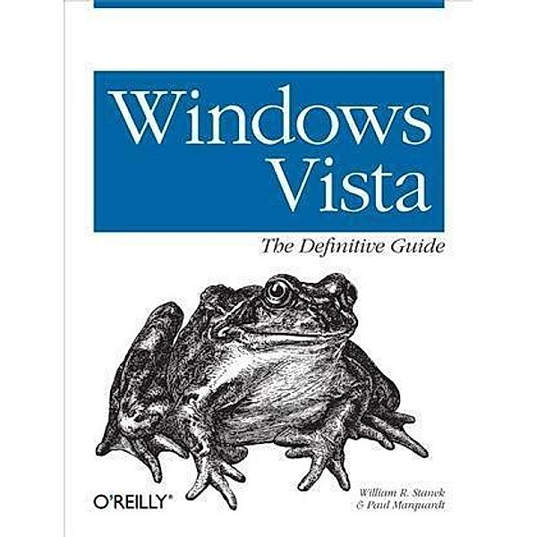 Windows Vista: The Definitive Guide, William R. Stanek
