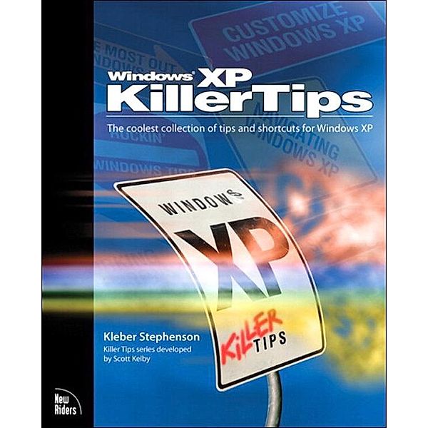 Windows XP Killer Tips, Kleber Stephenson