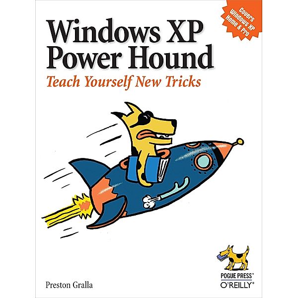 Windows XP Power Hound / O'Reilly Media, Preston Gralla