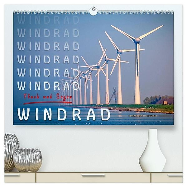 Windrad - Fluch und Segen (hochwertiger Premium Wandkalender 2025 DIN A2 quer), Kunstdruck in Hochglanz, Calvendo, Peter Roder