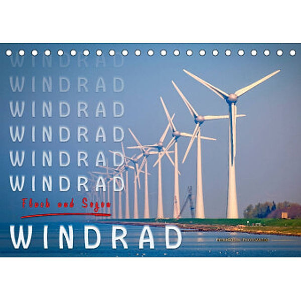 Windrad - Fluch und Segen (Tischkalender 2022 DIN A5 quer), Peter Roder