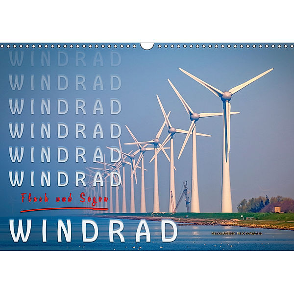 Windrad - Fluch und Segen (Wandkalender 2019 DIN A3 quer), Peter Roder