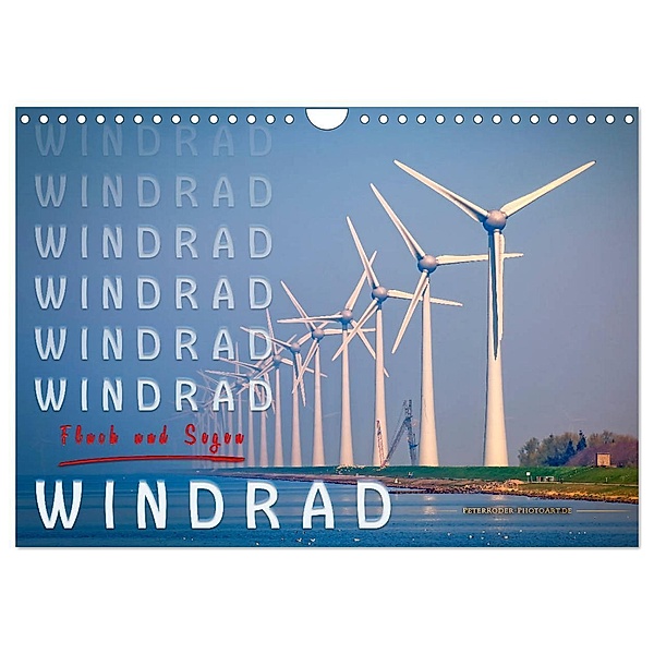 Windrad - Fluch und Segen (Wandkalender 2024 DIN A4 quer), CALVENDO Monatskalender, Peter Roder