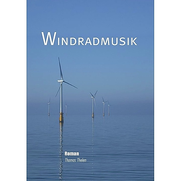 Windradmusik, Thomas Thelen