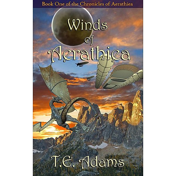 Winds Of Aerathiea (Chronicles of Aerathiea, #1) / Chronicles of Aerathiea, T. E. Adams