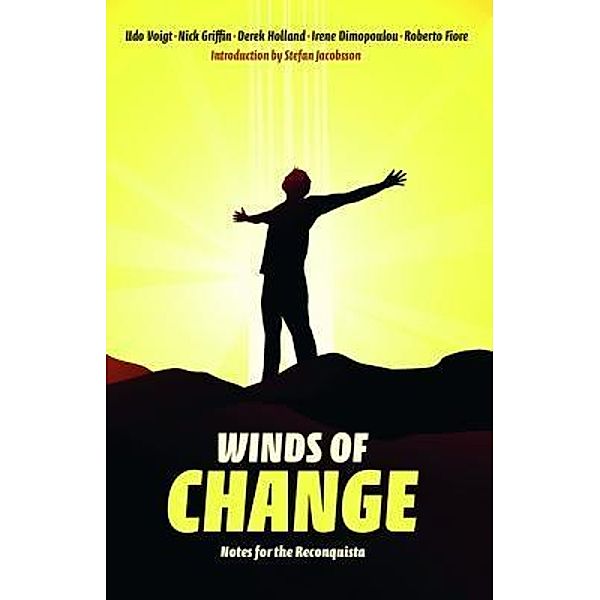 Winds of Change, Roberto Fiore, Derek Holland, Nick Griffin