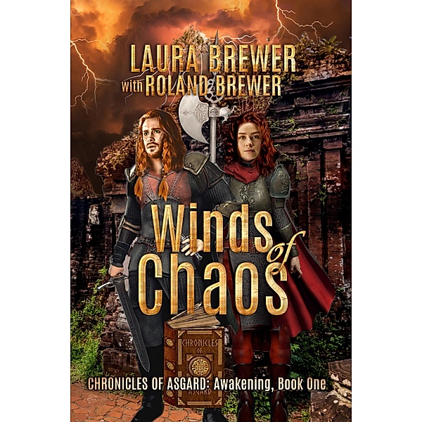 Winds of Chaos (Chronicles of Asgard, #1) / Chronicles of Asgard, Laura Brewer, with Roland Brewer