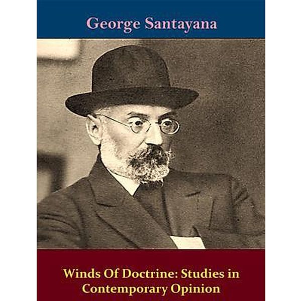 Winds Of Doctrine: Studies in Contemporary Opinion / Spotlight Books, George Santayana